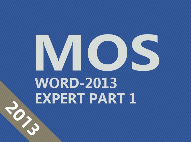 MOS Word 2013 Part1专家级课程..